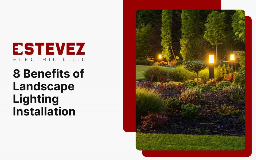 8 Benefits of Landscape Lighting Installation