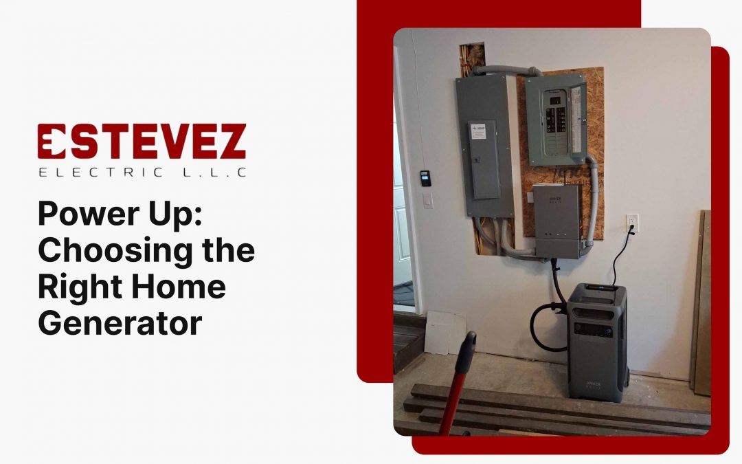 Power Up: Choosing the Right Home Generator