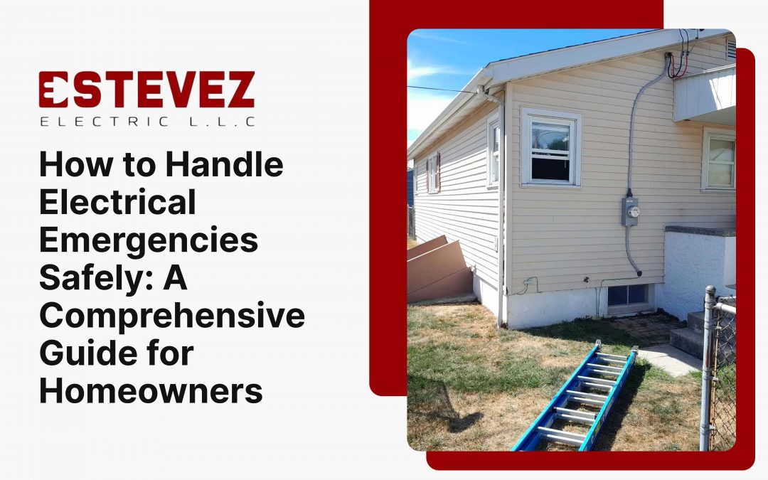 How to Handle Electrical Emergencies Safely: A Comprehensive Guide for Homeowners