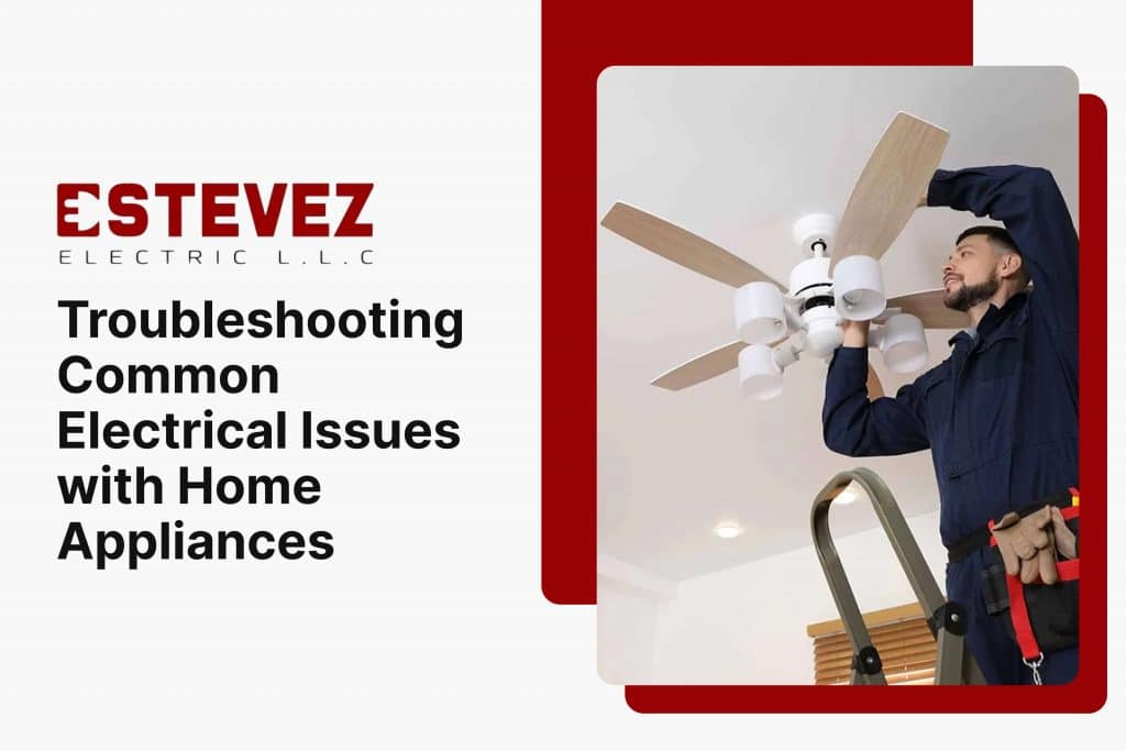 Troubleshooting Common Electrical Issues with Home Appliances 1 Troubleshooting Common Electrical Issues with Home Appliances