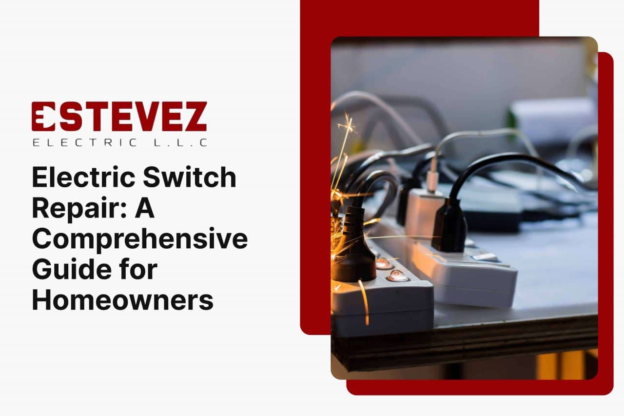 Electric Switch Repair: Guide for Homeowners | Allentown, PA