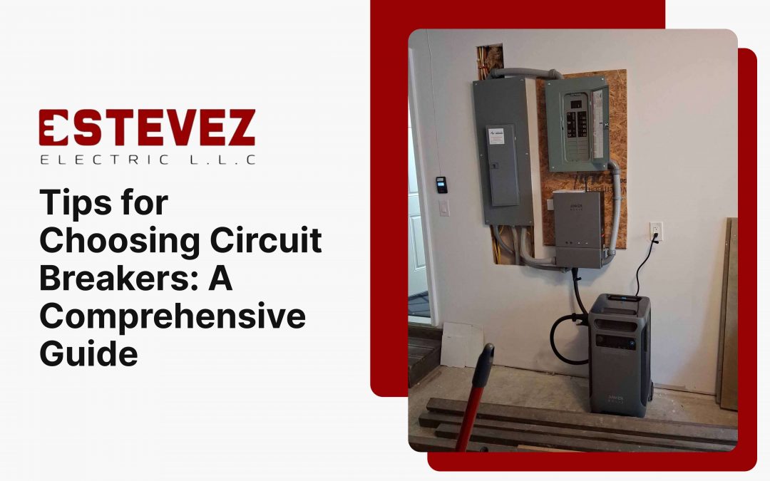 Tips for Choosing Circuit Breakers: A Comprehensive Guide