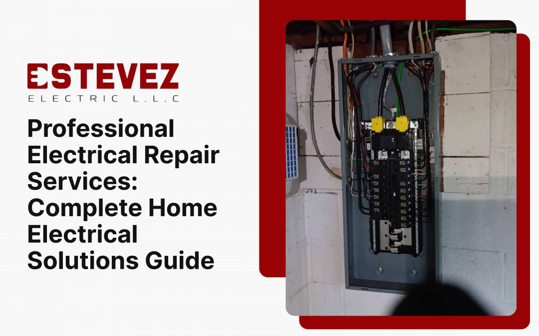 Professional Electrical Repair Services_ Complete Home Electrical Solutions Guide