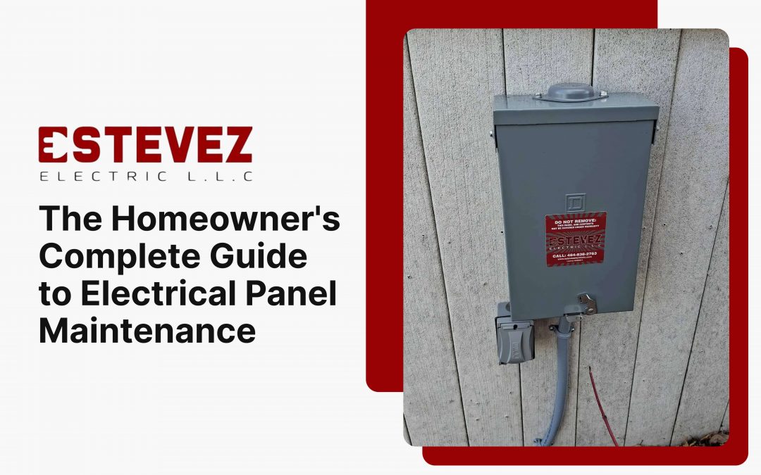 The Homeowner’s Complete Guide to Electrical Panel Maintenance