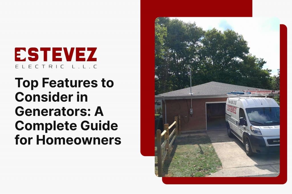 Top Features to Consider in Generators: A Complete Guide for Homeowners 6 Top Features to Consider in Generators_ A Complete Guide for Homeowners