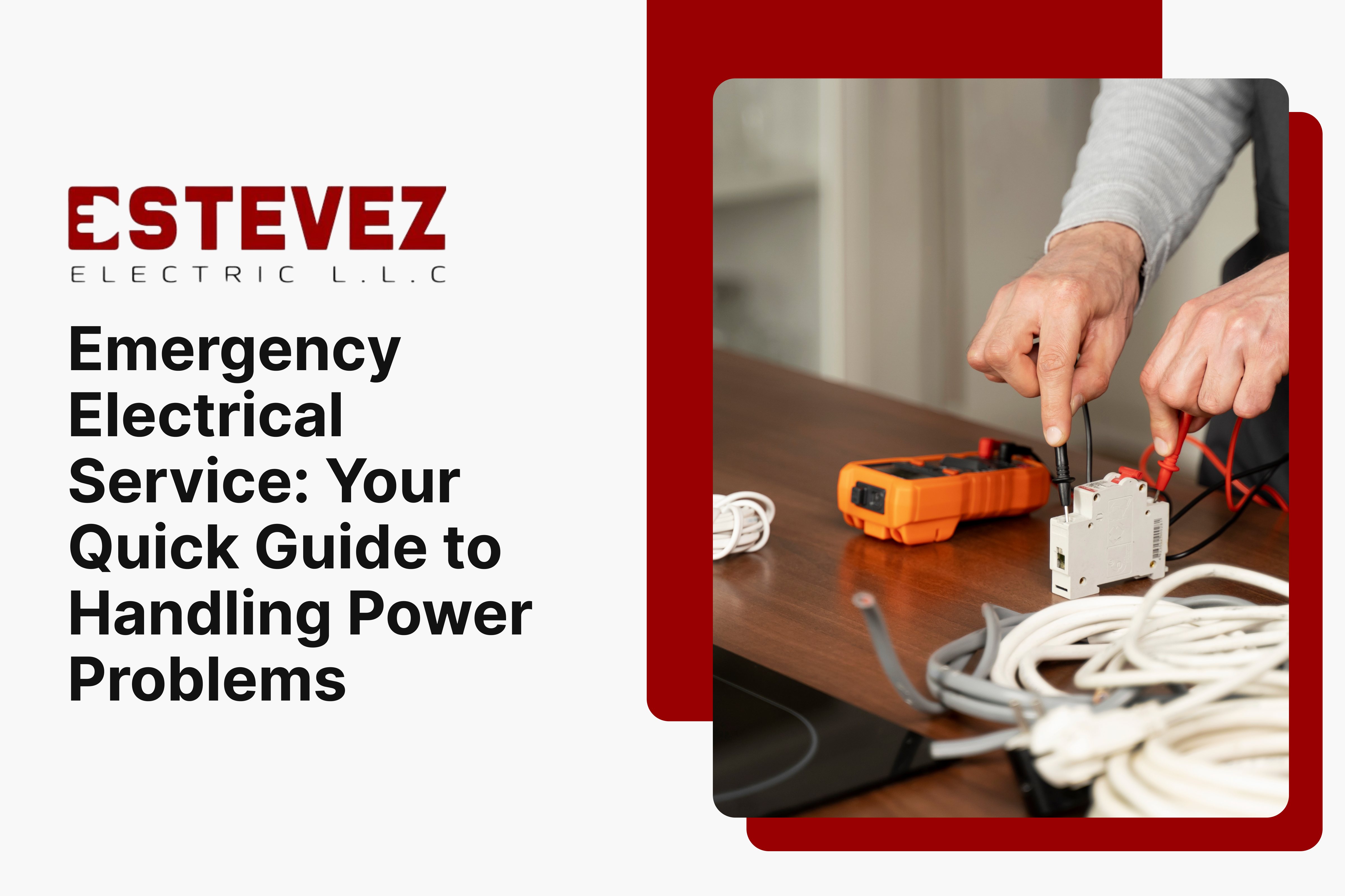 Emergency Electrical Service_ Your Quick Guide to Handling Power Problems