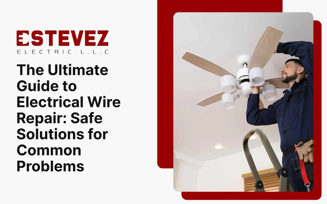 The Ultimate Guide to Electrical Wire Repair: Safe Solutions for Common Problems